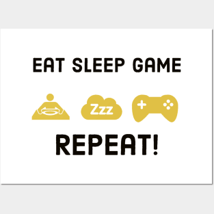 Eat sleep game repeat #1 Posters and Art